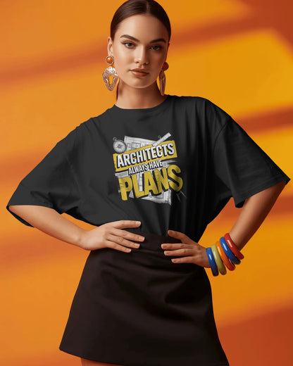 ‘Architects Have Plans’ Oversized Tee
