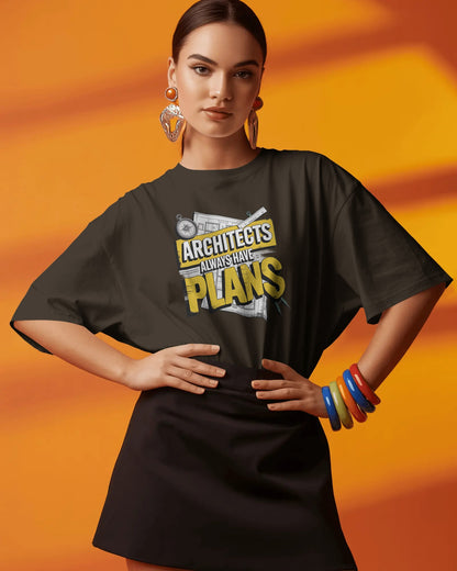 ‘Architects Have Plans’ Oversized Tee