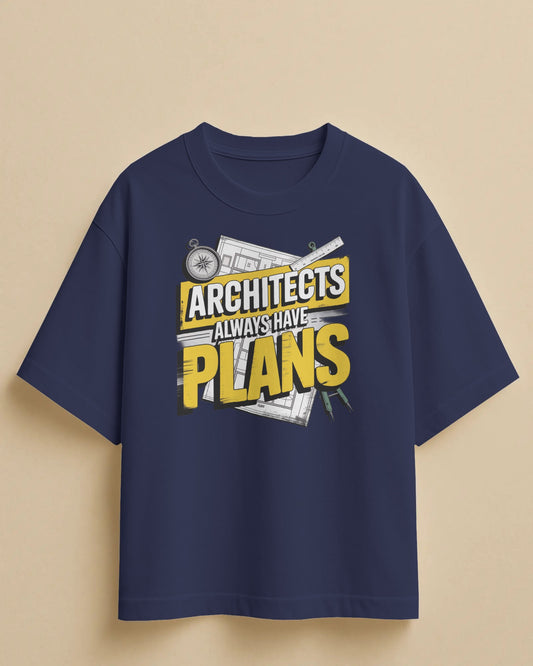 ‘Architects Have Plans’ Oversized Tee