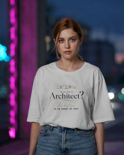 ‘Do you need an Architect’ Oversized Tee